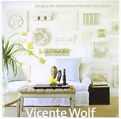 Learning To See: Bringing The World Around You Into Your Home • £5.47