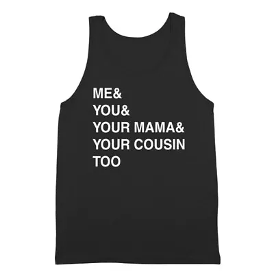 Me You Your Mama Too Funny  Hip Hop  90S Rap Black Tank Top • $24