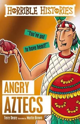 Angry Aztecs (Horrible Histories) By Terry Deary Martin Brown • £2.51