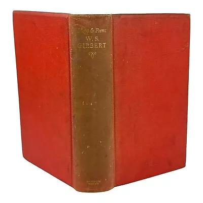 Plays And Poems Of W. S. Gilbert 1932 Vintage Hardcover Poetry Book • $30