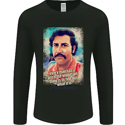 Pablo Escobar Quote Mens Long Sleeve T-Shirt • $26.80