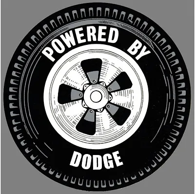 Power By DODGE Wheel Vintage Hot Rat Rod Drag Racing Decal Sticker • $5