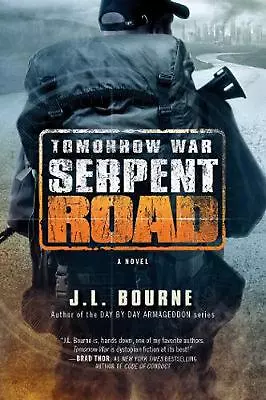 Tomorrow War: Serpent Road: A Novel By J.L. Bourne (English) Paperback Book • £20.49