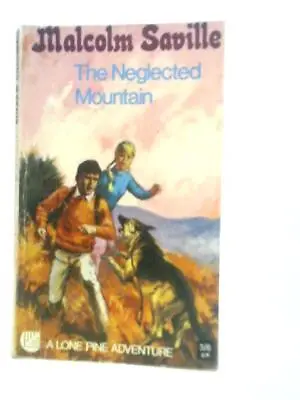 The Neglected Mountain (Malcolm Saville - 1969) (ID:50847) • £9.26