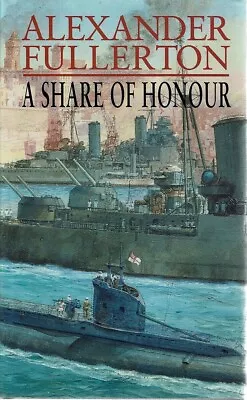 A Share Of Honour By Fullerton Alexander - Book - Hard Cover • $30.60