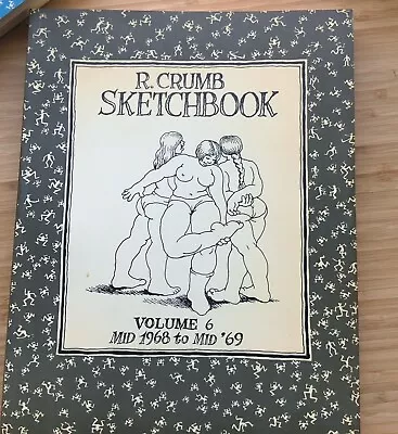 R. Crumb Sketchbook - Volume 6 - Mid 1968 To Mid 1969 - Fantagraphics • $30