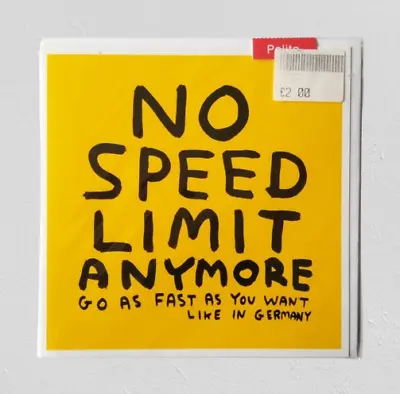 David Shrigley 'No Speed Limit Anymore' Art Card And Envelope 2006 • £24.95