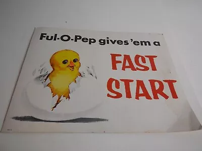J4 1950s Vtg Ful-O-Pep Farm Feed Advertising Sign Chick Fast Start Graphic Sign • $119.99