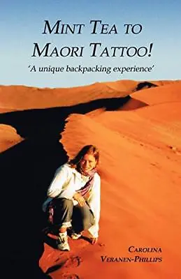 Mint Tea To Maori Tattoo!. Veranen-Phillips 9780755214730 Fast Free Shipping<| • £27.48