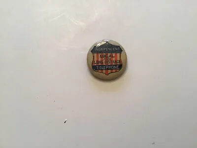 Independant Telephone Pin Local & Long Distance Telphone  Celluloid Pin • $4.25