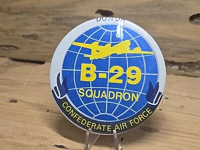 B-29 Squadron Military Confederate Air Force Donor 3” Pin Backed Button B95 • $14
