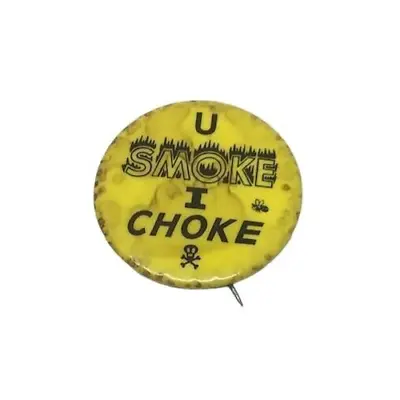 Pin U Smoke I Choke Vapors Yellow Label Pinback Vintage Anti Smoking Cigarettes • $9.95