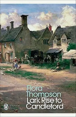 Lark Rise To Candleford By Flora Thompson (Paperback 2008) • £9.56
