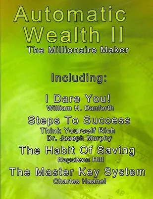 Automatic Wealth II The Millionaire Maker : I Dare You! / Steps To Success / ... • $22.76