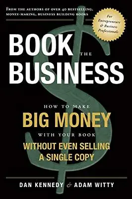 £13.99 • Buy Book The Business: How To Make Big M..., Kennedy, Dan S