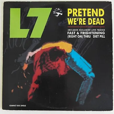 L7 Pretend We're Dead Released 1992 Slash Records CD Single • £2.99