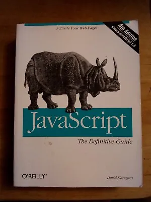 JavaScript The Definitive Guide By David Flanagan (Paperback 2001) • £4.40