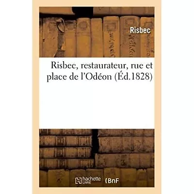 Risbec Restaurateur Rue Et Place De L'Odeon By Risbec - Paperback NEW Risbec 2 • £13.02