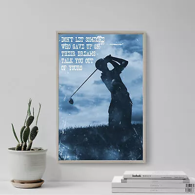 Golf Motivation 04  Don't Let Someone...  Art Print Photo Poster Gift Quote • $81.50