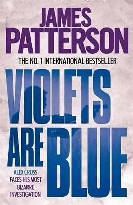 Violets Are Blue Patterson James Used; Good Book • £3.36