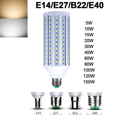 E27 E14 B22 E40 LED Corn Bulb 5730SMD Energy Saving Light Lamp 10W 20W 100W 150W • £29.75