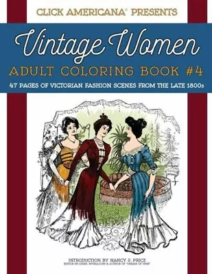Vintage Women: Adult Coloring Book #4: Victorian Fashion Scenes From The La... • $8.53