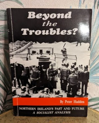 £7.99 • Buy Beyond The Troubles? Peter Hadden Northern Ireland Politics Socialism Labour