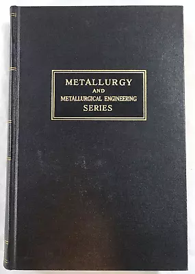 1953 Metallurgy & Metallurgical Engineering - Physical Chemistry Of Metals • $34.95