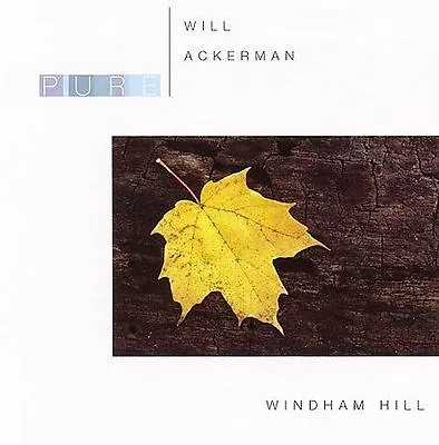 Pure Will Ackerman By Will Ackerman (CD May-2006 Windham Hill Records) • $8.61