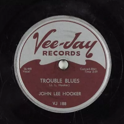 Blues 78 JOHN LEE HOOKER Trouble Blues VEE-JAY VJ-188 HEAR 240 • $15.15