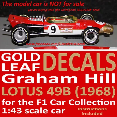 F1 Collection Graham Hill 1968 Lotus 49B GOLD LEAF Water Slide DECALS 1:43 • £2.10