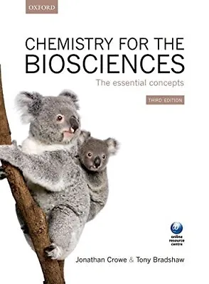 Chemistry For The Biosciences: The Essential Concepts By Bradshaw Tony Book The • £4.82
