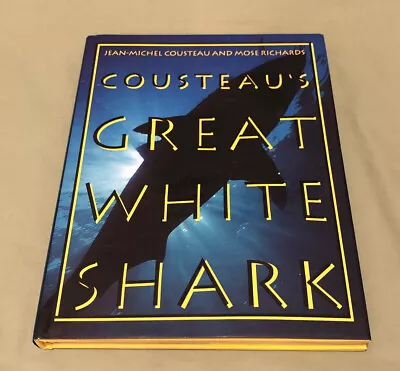 Cousteau's Great White Shark By Jean Michel Cousteau And Mose Richards 1992 • $12.99