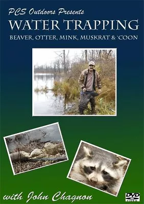 John Chagnon Water Trapping Dvd Learn To Trap Raccoon Mink Muskrat From A Real • $29.95