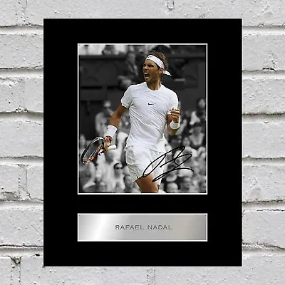 Rafael Nadal Signed Mounted Photo Display Gift Picture Print • £6.99