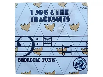 I JOG & THE TRACKSUITS –BEDROOM TUNE 7 Vinyl MISPRESS SILVER TYGER LABEL TYG 6 • £90