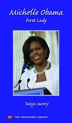 Michelle Obama: First Lady - Paperback By Tanya Savory - GOOD • $4.39