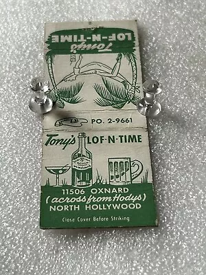 40s? Vintage Matchbook TONY'S LOF-N-TIME  TONY LOPEZ NORTH HOLLYWOOD CALIFORNIA • $5.99