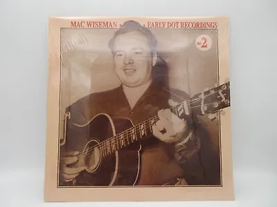 NEW SEALED Mac Wiseman - Early Dot Recordings Vol. 2 Vinyl LP CCS-109 • $9.49