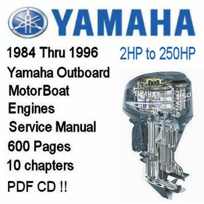 Yamaha Outboard Motor Boat 1984 Thru 1996  2HP To 250HP Service Manual PDF CD !! • $9.97