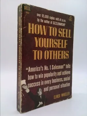 How To Sell Yourself To Others  (1st THUS) By Wheeler Elmer • $45