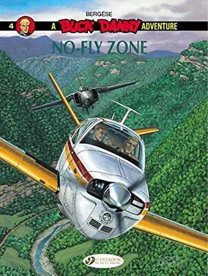 £6.84 • Buy Buck Danny Vol. 4 : No Fly Zone By Francis Bergese, NEW Book, FREE & FAST Delive