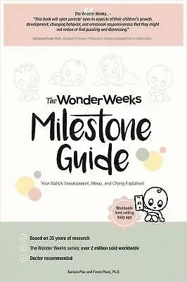 The Wonder Weeks Milestone Guide: Your Baby's Developm... By Xaviera Plas-Plooij • £5