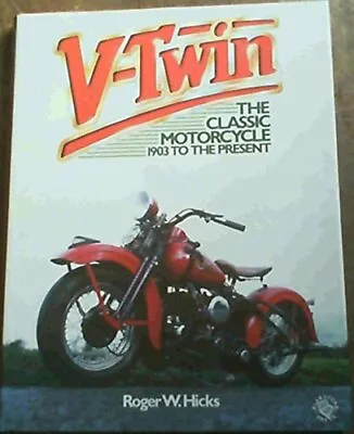 $4.38 • Buy V-Twin: The Classic Motorcycle By Hicks, Roger Hardback Book The Fast Free