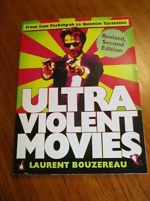 Ultraviolent Movies~from Peckinpah To Tarantino~2nd Edition 2000~favorite Horror • $9.99