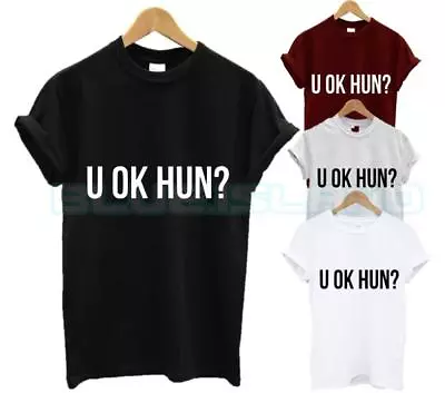 U Ok Hun T Shirt Fashion Tumblr Miss Mood Swag Dope Quote You Okay Unisex New • £6.99