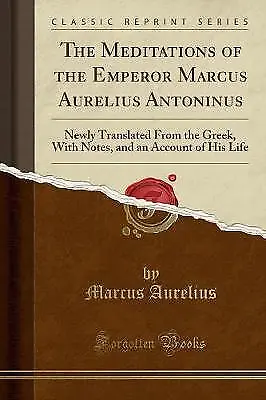 The Meditations Of The Emperor Marcus Aurelius Ant • £15.10