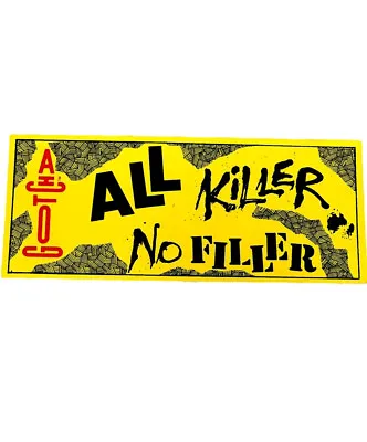 Vtg 1980’s Gotcha All Killer No Filler Sticker-Powell Peralta Santa Cruz G&S • $50