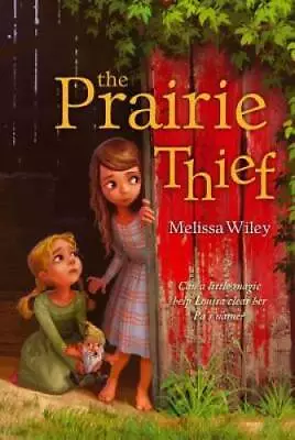 The Prairie Thief - Paperback By Wiley Melissa - GOOD • $4.47