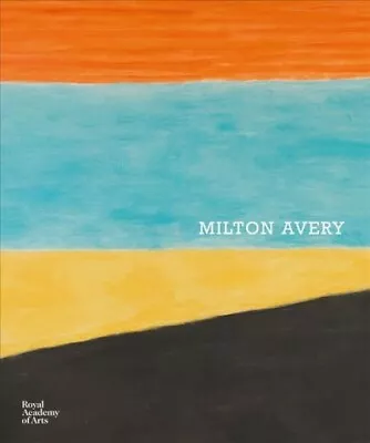 Milton Avery Hardcover By Devaney Edith; Monroe Erin C.; Price Marla Lik... • $37.24